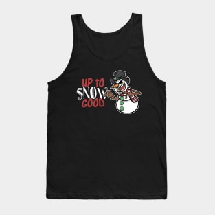 Up to snow good Tank Top